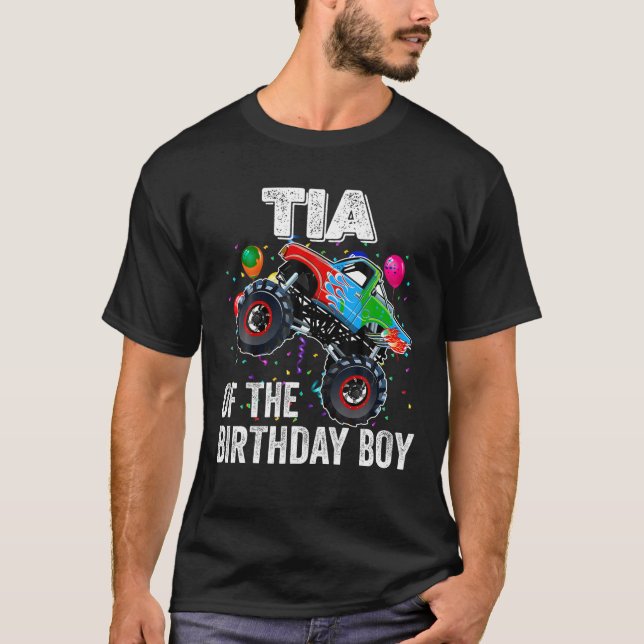 Tia of the Birthday Boy Monster Truck Birthday Fam T-Shirt (Front)