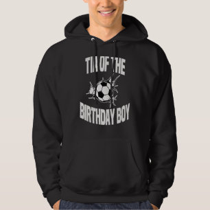 Tia Of The Birthday Boy Soccer Ball Team Bday Part Hoodie