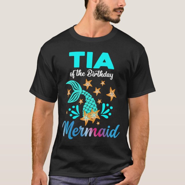 Tia Of The Birthday Mermaid Family Matching Bday P T-Shirt (Front)