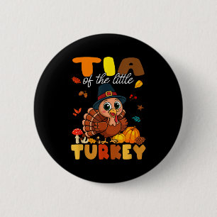 Tia Of The Little Turkey Thanksgiving Baby Shower  Button