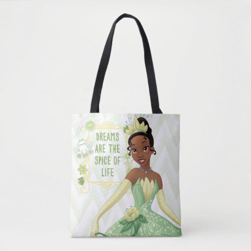 Tiana _ Dreams Are The Spice Of Life 2 Tote Bag