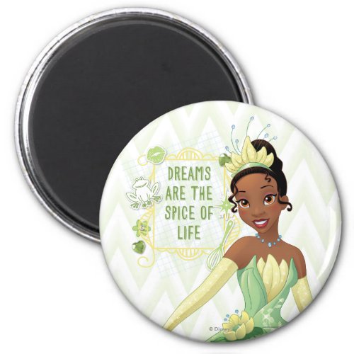 Tiana _ Dreams Are The Spice Of Life Magnet