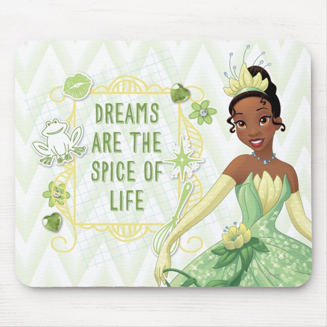 Tiana - Dreams Are The Spice Of Life Mouse Pad (Front)