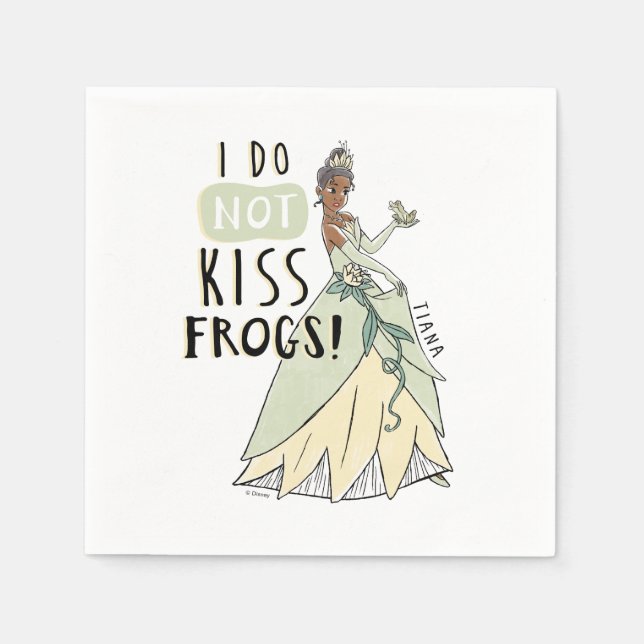 Tiana "I Do Not Kiss Frogs" Napkins (Front)