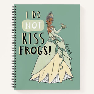 Tiana "I Do Not Kiss Frogs" Notebook