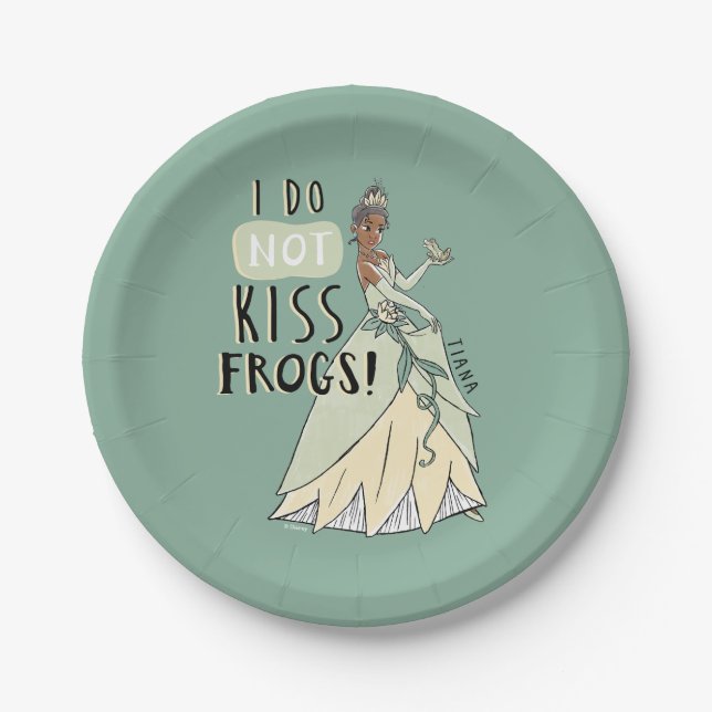 Tiana "I Do Not Kiss Frogs" Paper Plates (Front)