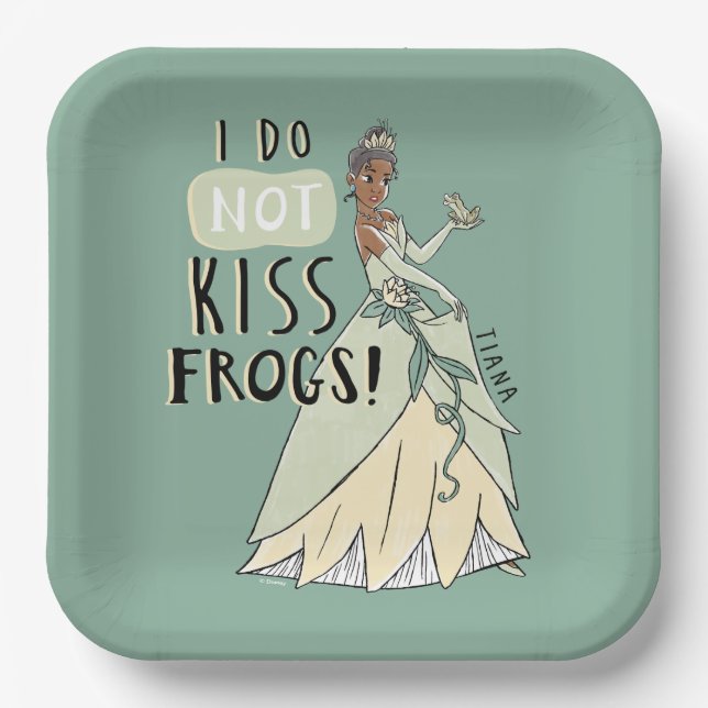 Tiana "I Do Not Kiss Frogs" Paper Plates (Front)