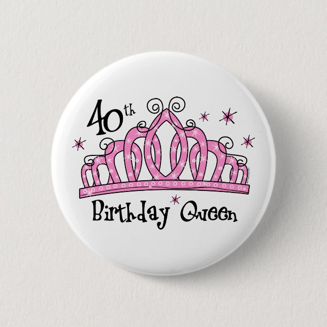 Tiara 40th Birthday Queen LT Pinback Button (Front)