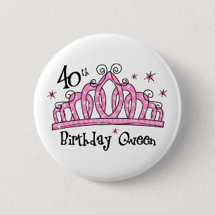 Tiara 40th Birthday Queen LT Pinback Button