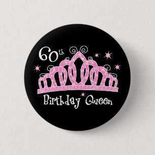Tiara 60th Birthday Queen DK Pinback Button