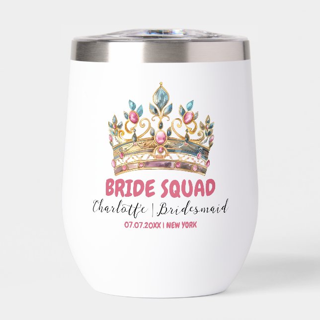 Tiara Bride Squad Bridesmaid Name Bachelorette Thermal Wine Tumbler (Front)