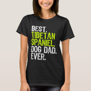 Tibetan Spaniel Dog Dad Fathers Day Dog T-Shirt