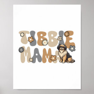 Tibetan Spaniel Groovy Tibbie Mama Poster