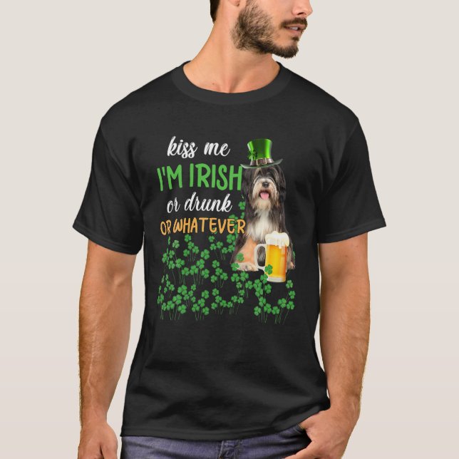 Tibetan Terrier Kiss Me I'm Irish Or Drunk Or What T-Shirt (Front)