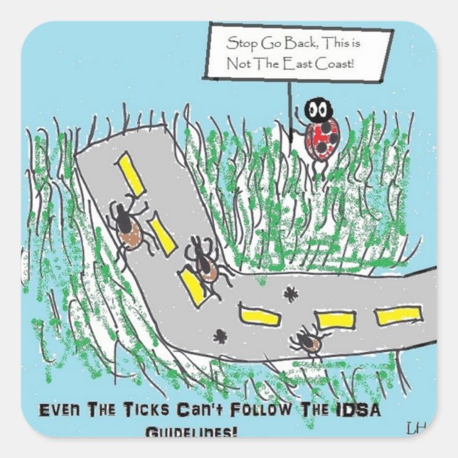 Tick Humor slamming IDSA Lyme Disease Guidelines Square Sticker (Front)