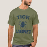Tick Magnet T-Shirt Funny Camping And Hiking Bug Shirt