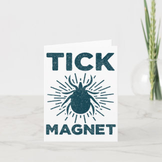 Tick Magnet Shirt Funny Camping And Hiking Bug Shi Card