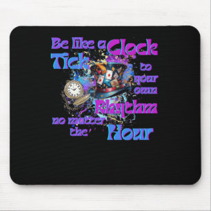 Tick To Your Own Rhythm Clock Design  Mouse Pad