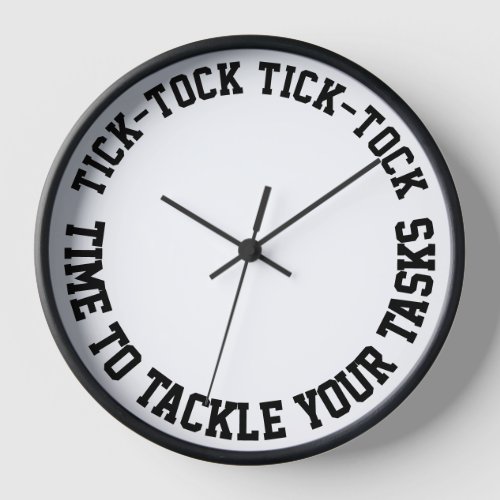 Tick_Tock Tick_Tock Time To Tackle Your Tasks Wall Clock