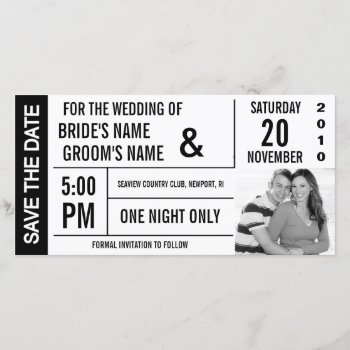 Ticket Design Save The Date Photo Card by PMCustomWeddings at Zazzle