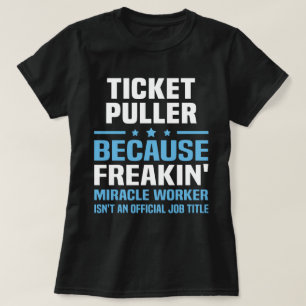 Ticket Puller T-Shirt