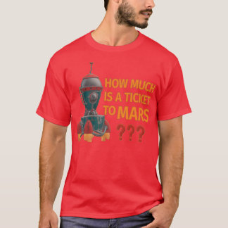 Ticket to Mars T-Shirt