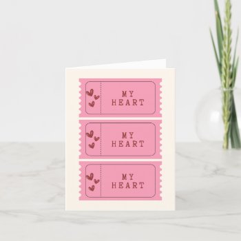 Ticket To My Heart Valentine's Day Greeting Card by mara_jane_design at Zazzle