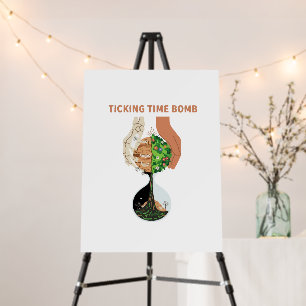 Ticking Time Bomb Earth Hourglass Environmental Foam Board