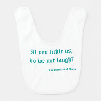 Tickle bib from The Merchant of Venice