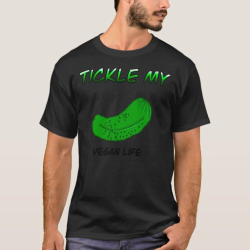Tickle my Pickle Vegan Life Classic T_Shirt