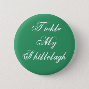 Tickle My Shillelagh Button