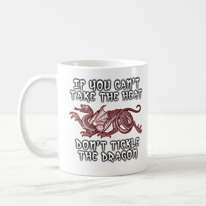 Tickle The Dragon Funny Mug Humor