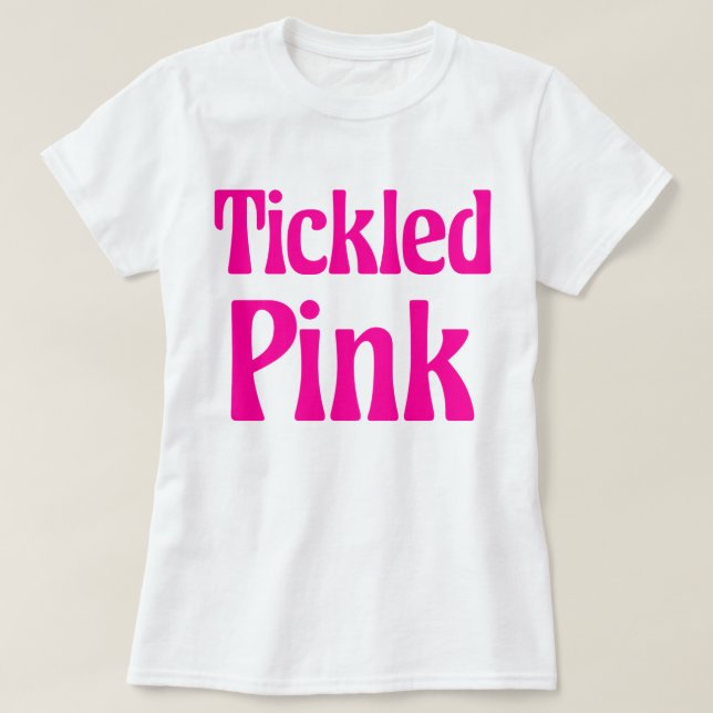 Tickled Pink T-Shirt (Design Front)