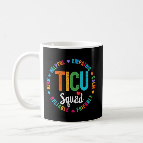 Ticu Squad Nurse Team Registered Nursing Coffee Mug