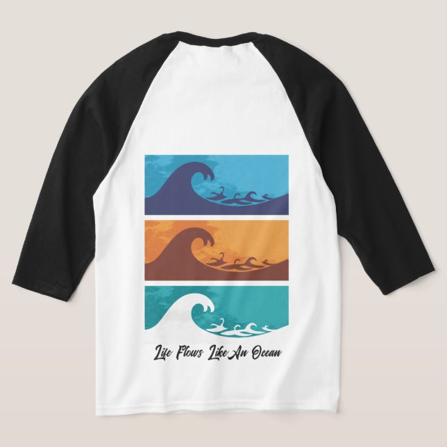 Tides of Life: Go With The Flow, Ride The Waves T-Shirt (Laydown Back)