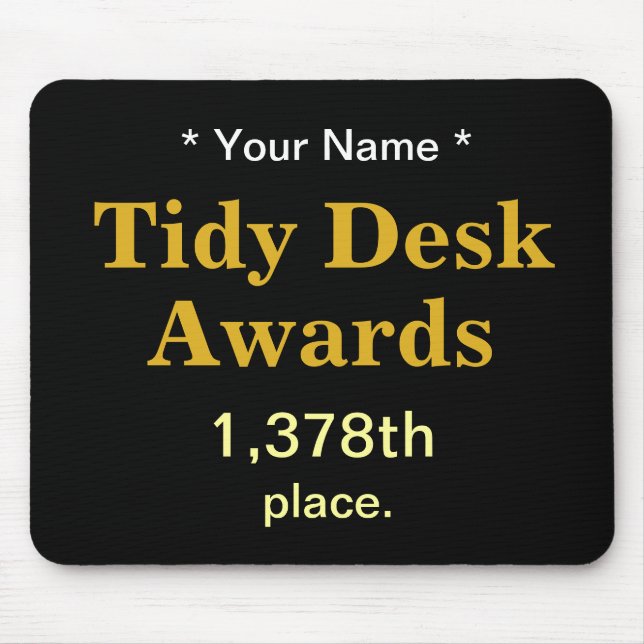 Tidy Desk Awards Add Name Cruel Coworker Joke Gift Mouse Pad (Front)