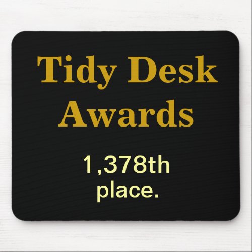 Tidy Desk Awards Cruel Funny CoWorker Joke Mouse Pad