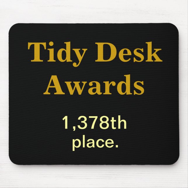 Tidy Desk Awards Cruel Funny CoWorker Joke Mouse Pad (Front)