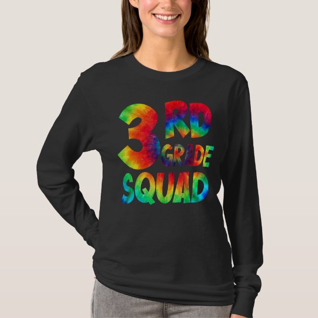 Tie Dye 3rd Grade Squad Teacher Student First Day  T-Shirt (Front)