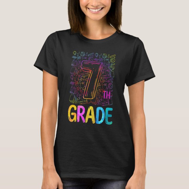 Tie Dye 7th Grade Seventh Grade Teacher Back To Sc T-Shirt (Front)