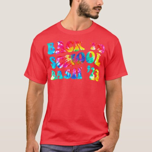 Tie Dye Back To School Bash 2023 Happy First Schoo T_Shirt