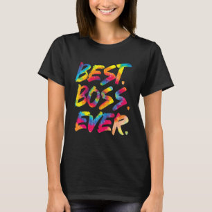 Tie Dye Best Boss Ever Boss's Day Women Men T-Shirt