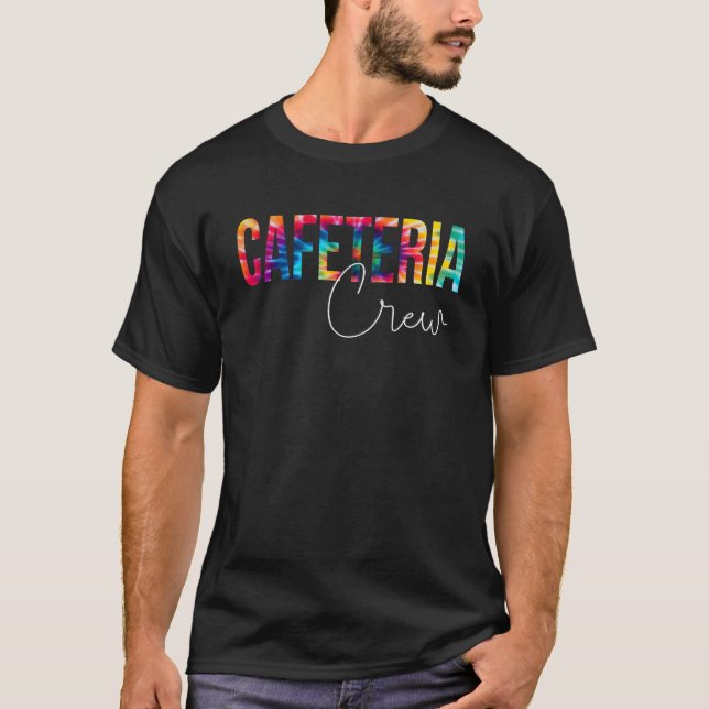 Tie Dye Cafeteria Crew Lunch Lady Squad Back To sc T-Shirt (Front)