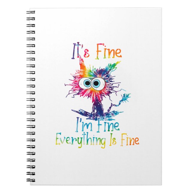 Tie Dye Cat It'S Fine I'M Fine Everything Is Fine Notebook (Front)