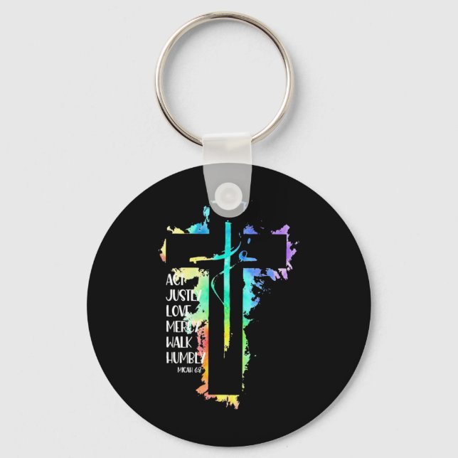 Tie Dye Cross Micah 68 Act Justly Bible Scripture  Keychain (Front)