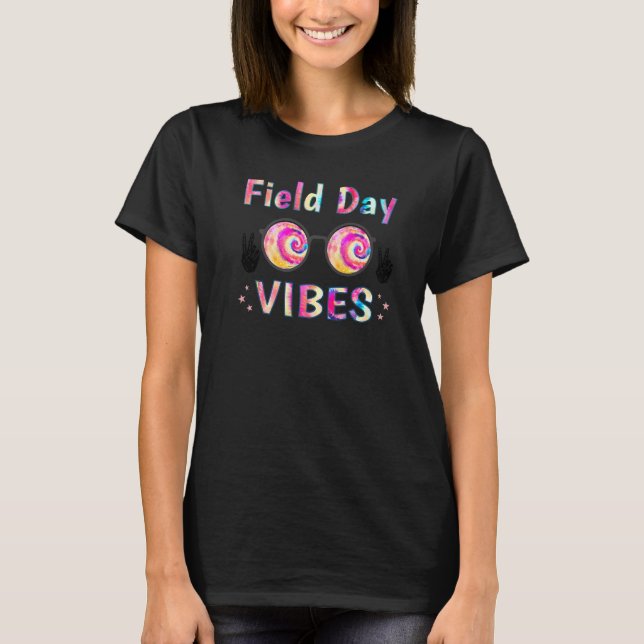 Tie Dye Field Day Vibes Last Day Of School Field D T-Shirt (Front)