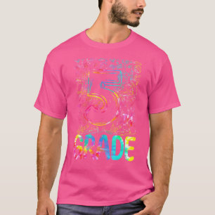 Tie Dye Fifth 5th Grade Teacher Student Back To Sc T-Shirt