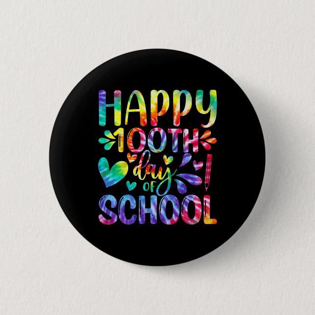 Tie Dye Happy 100th Day Of School Teacher Student  Button (Front)