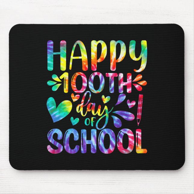 Tie Dye Happy 100th Day Of School Teacher Student  Mouse Pad (Front)
