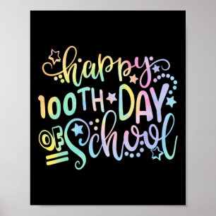 Tie Dye Happy 100th Day Of School Teacher Student Poster